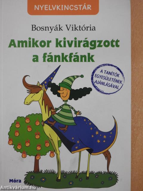 Amikor kivirágzott a fánkfánk (dedikált példány)