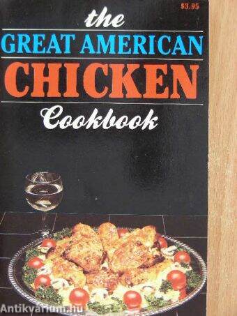 The Great American Chicken Cookbook