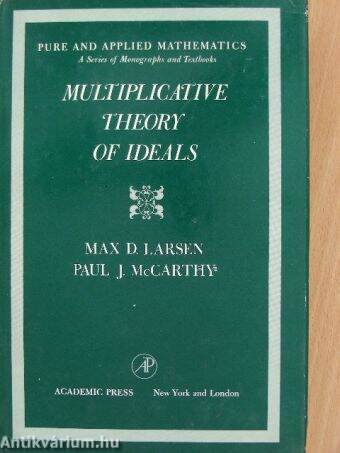 Multiplicative Theory of Ideals