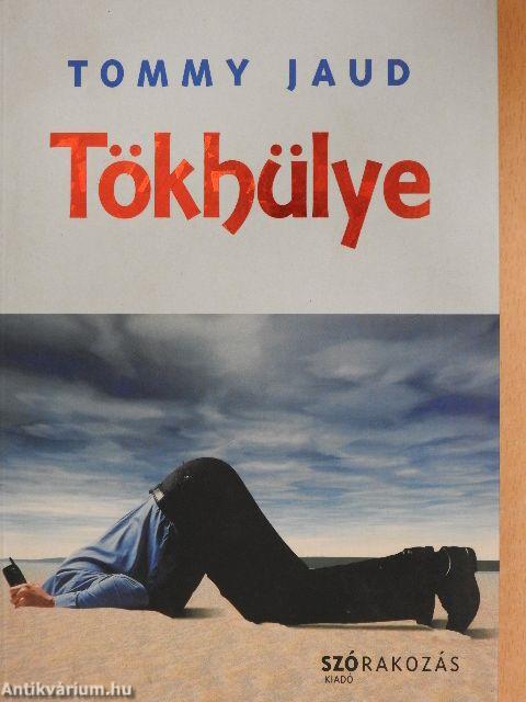 Tökhülye