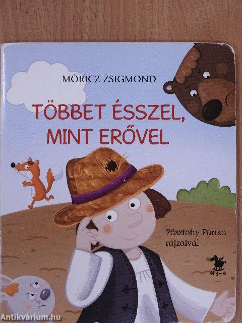 Többet ésszel, mint erővel