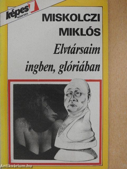 Elvtársaim ingben, glóriában