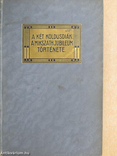 A két koldusdiák/A Mikszáth-jubileum története