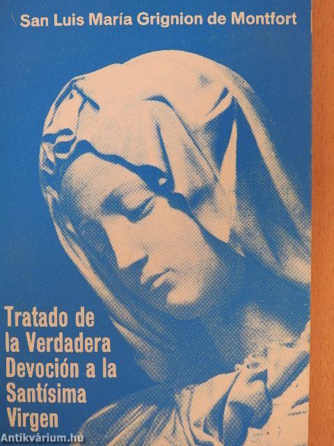 Tratado de la Verdadera Devoción a la Santísima Virgen