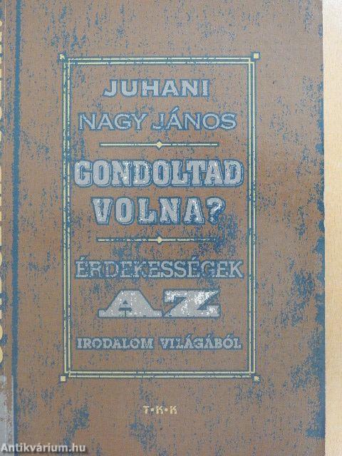 Gondoltad volna?