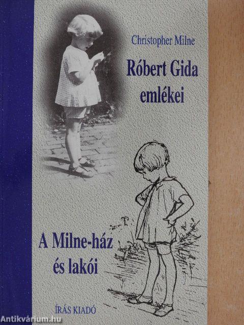 Róbert Gida emlékei/A Milne-ház és lakói