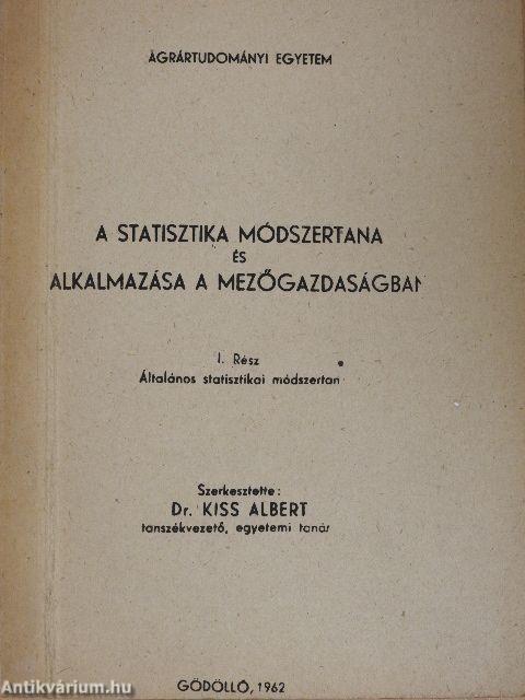 A statisztika módszertana és alkalmazása a mezőgazdaságban I.