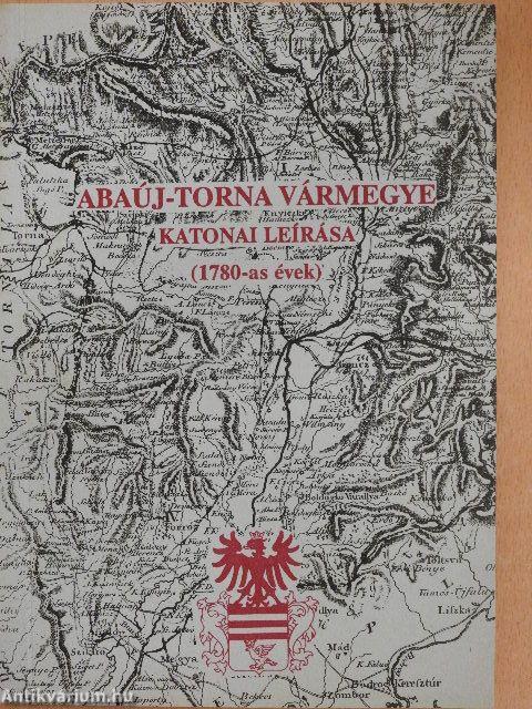 Abaúj-Torna Vármegye katonai leírása
