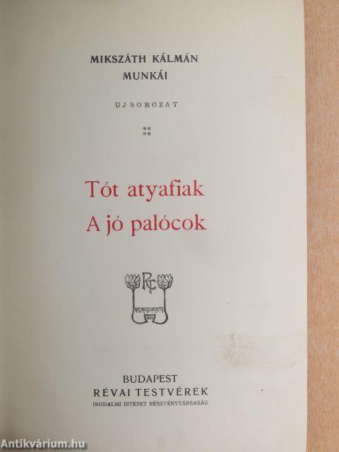 Tót atyafiak/A jó palócok