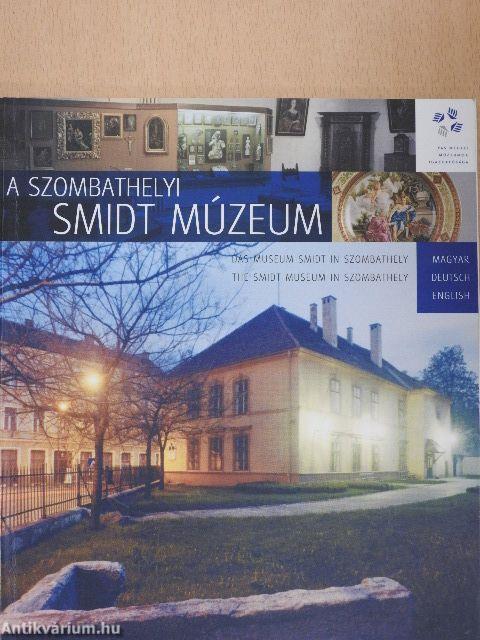 A szombathelyi Smidt Múzeum