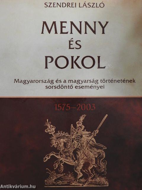 Menny és pokol - 1575-2003