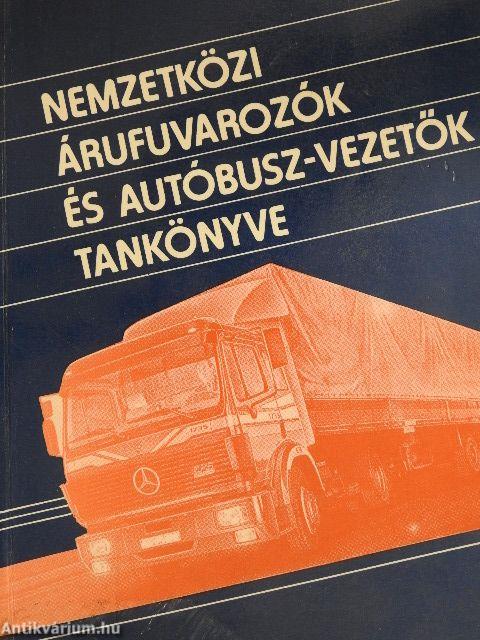 Nemzetközi árufuvarozók és autóbusz-vezetők tankönyve