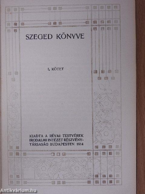 Szeged könyve I-II.