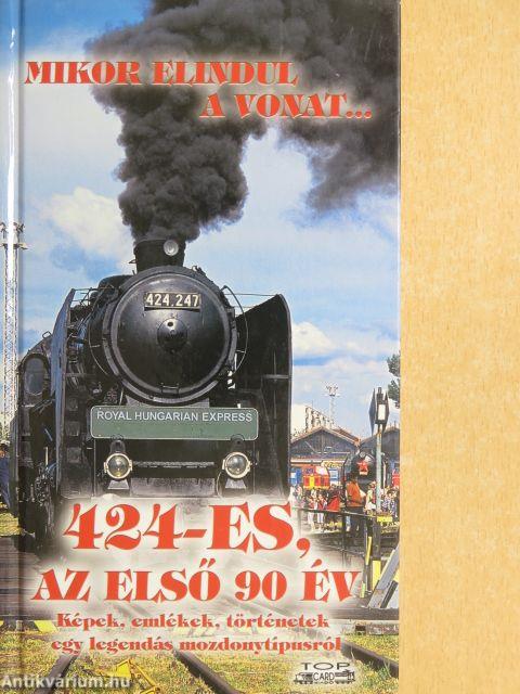 424-es, az első 90 év