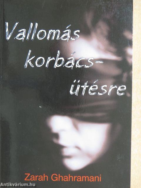 Vallomás korbácsütésre