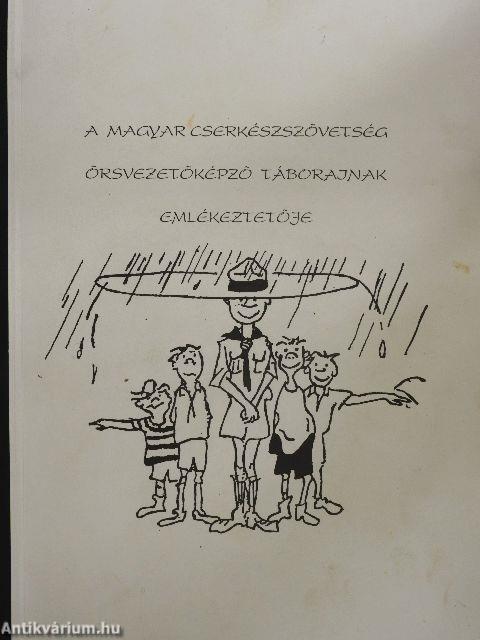 A Magyar Cserkészszövetség őrsvezetőképző táborainak emlékeztetője