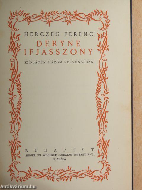 Déryné ifjasszony/Kéz kezet mos/Első vihar