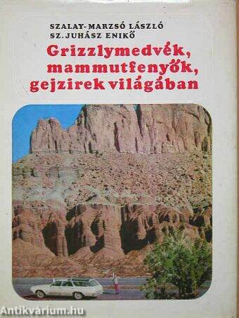 Grizzlymedvék, mammutfenyők, gejzírek világában