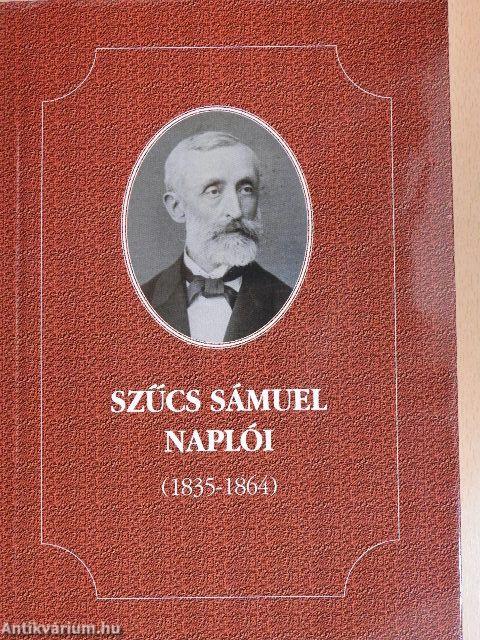 Szűcs Sámuel naplói I-II.