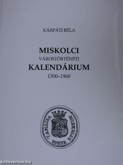 Miskolci várostörténeti kalendárium