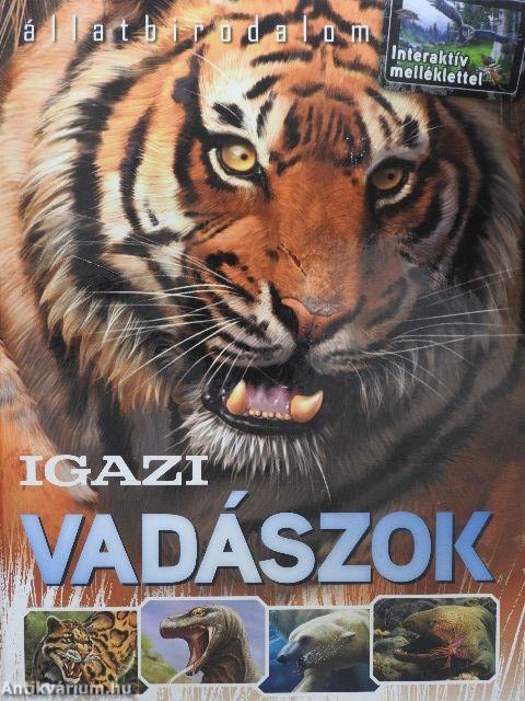 Igazi vadászok