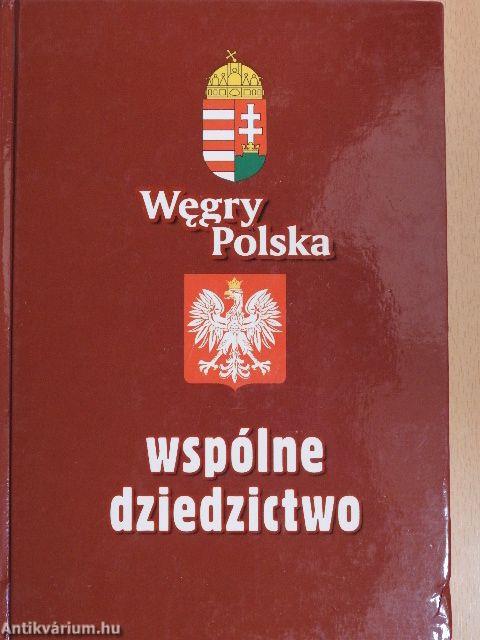 Wegry-Polska Wspólne Dziedzictwo