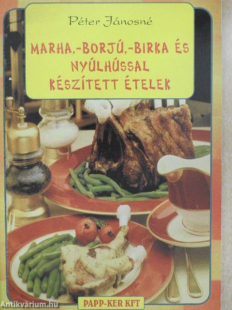 Marha, -borjú, -birka és nyúlhússal készített ételek