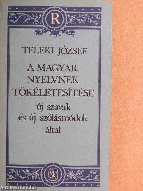 A magyar nyelvnek tökéletesítése