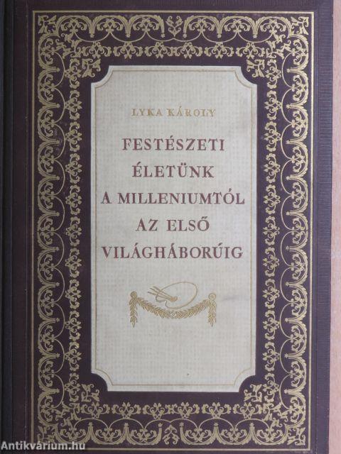 Festészeti életünk a millenniumtól az első világháborúig