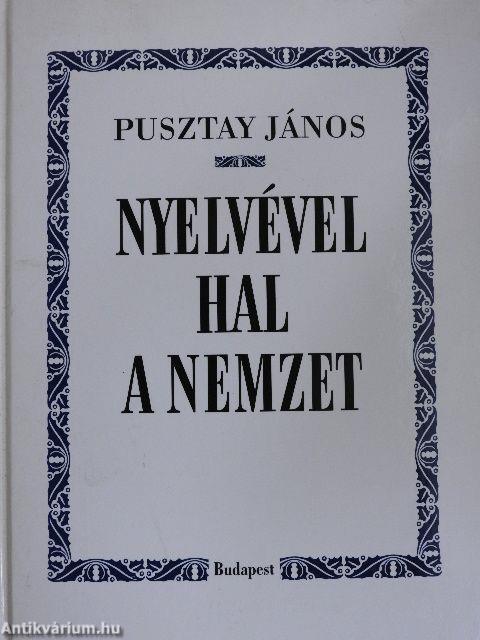 Nyelvével hal a nemzet