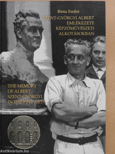 Szent-Györgyi Albert emlékezete képzőművészeti Alkotásokban (dedikált példány)