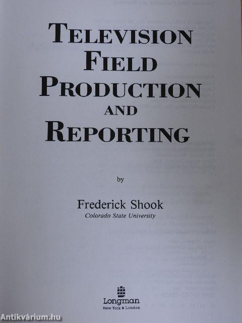 Television Field Production and Reporting