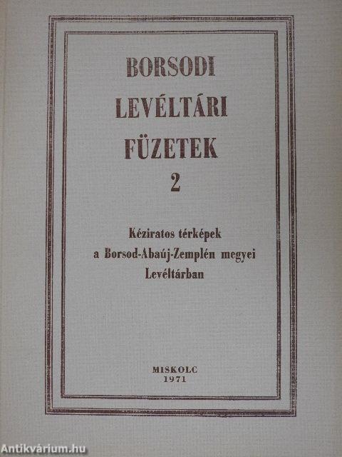 Kéziratos térképek a Borsod-Abaúj-Zemplén megyei Levéltárban