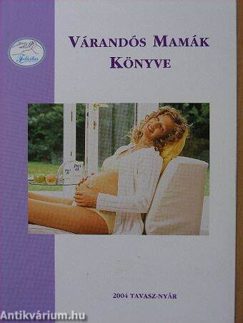 Várandós Mamák Könyve 2004 tavasz-nyár