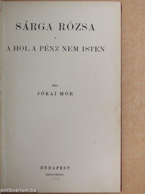 Sárga rózsa/A hol a pénz nem Isten