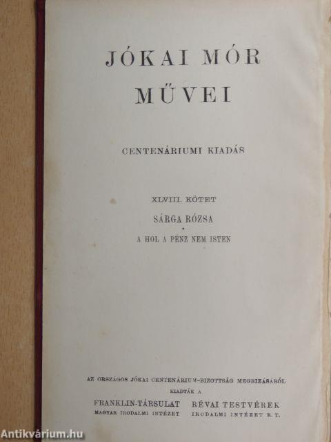 Sárga rózsa/A hol a pénz nem Isten