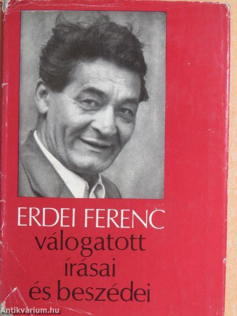 Erdei Ferenc válogatott írásai és beszédei