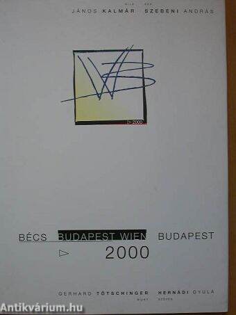 Bécs, Budapest, Wien, Budapest 2000