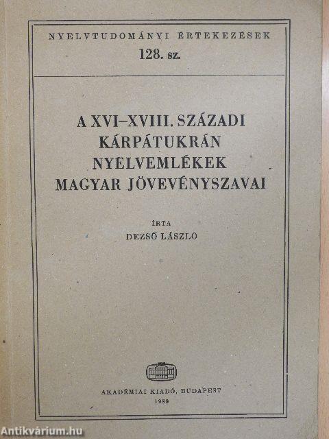 A XVI-XVIII. századi kárpátukrán nyelvemlékek magyar jövevényszavai