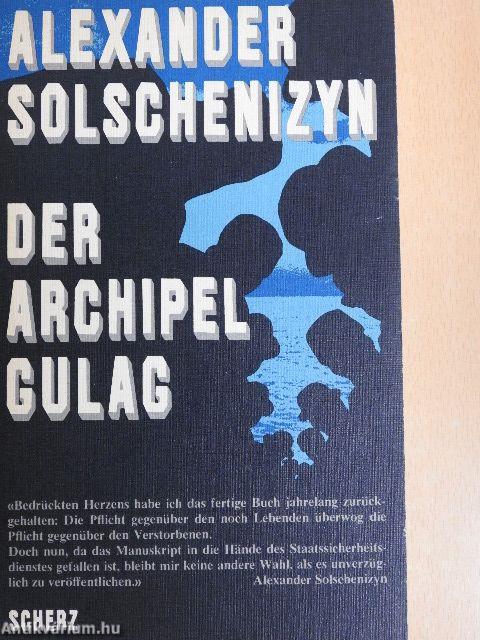 Der Archipel Gulag I.