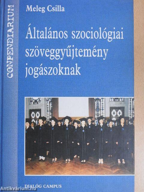 Általános szociológiai szöveggyűjtemény jogászoknak