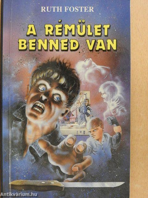 A rémület benned van