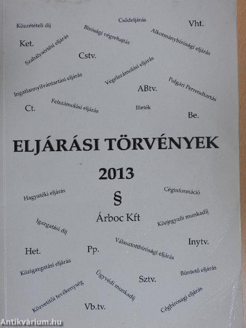 Eljárási törvények 2013