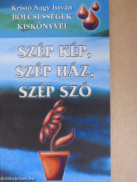 Szép kép, szép ház, szép szó