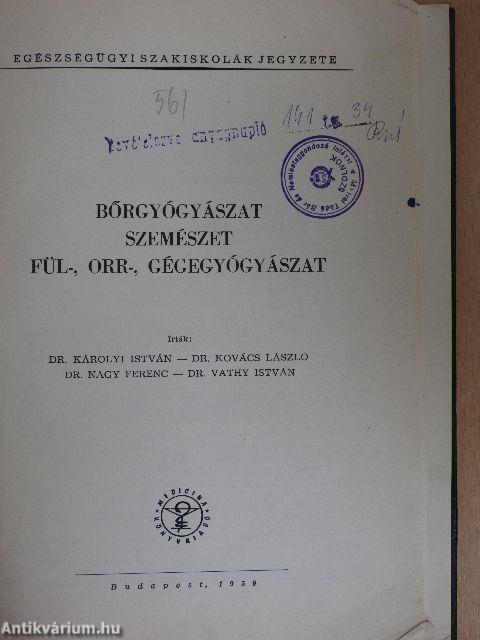 Bőrgyógyászat, szemészet, fül-, orr-, gégegyógyászat