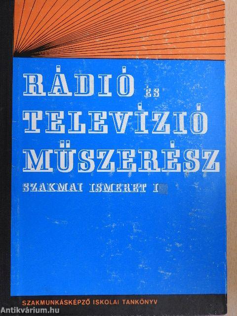 Rádió és televízió műszerész szakmai ismeret I-II.