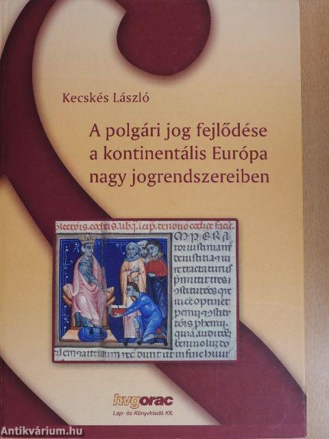 A polgári jog fejlődése a kontinentális Európa nagy jogrendszereiben