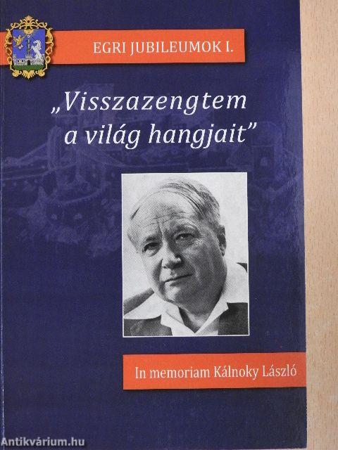 „Visszazengtem a világ hangjait"