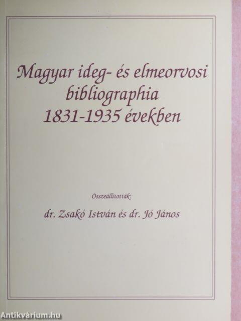 Magyar ideg- és elmeorvosi bibliographia 1831-1935 években