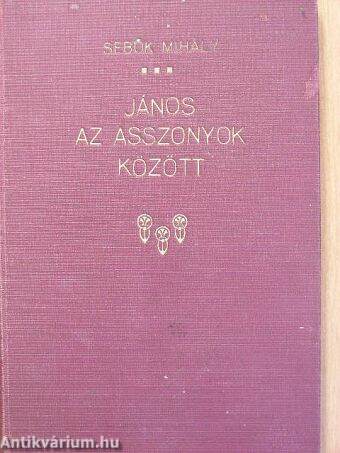 János az asszonyok között